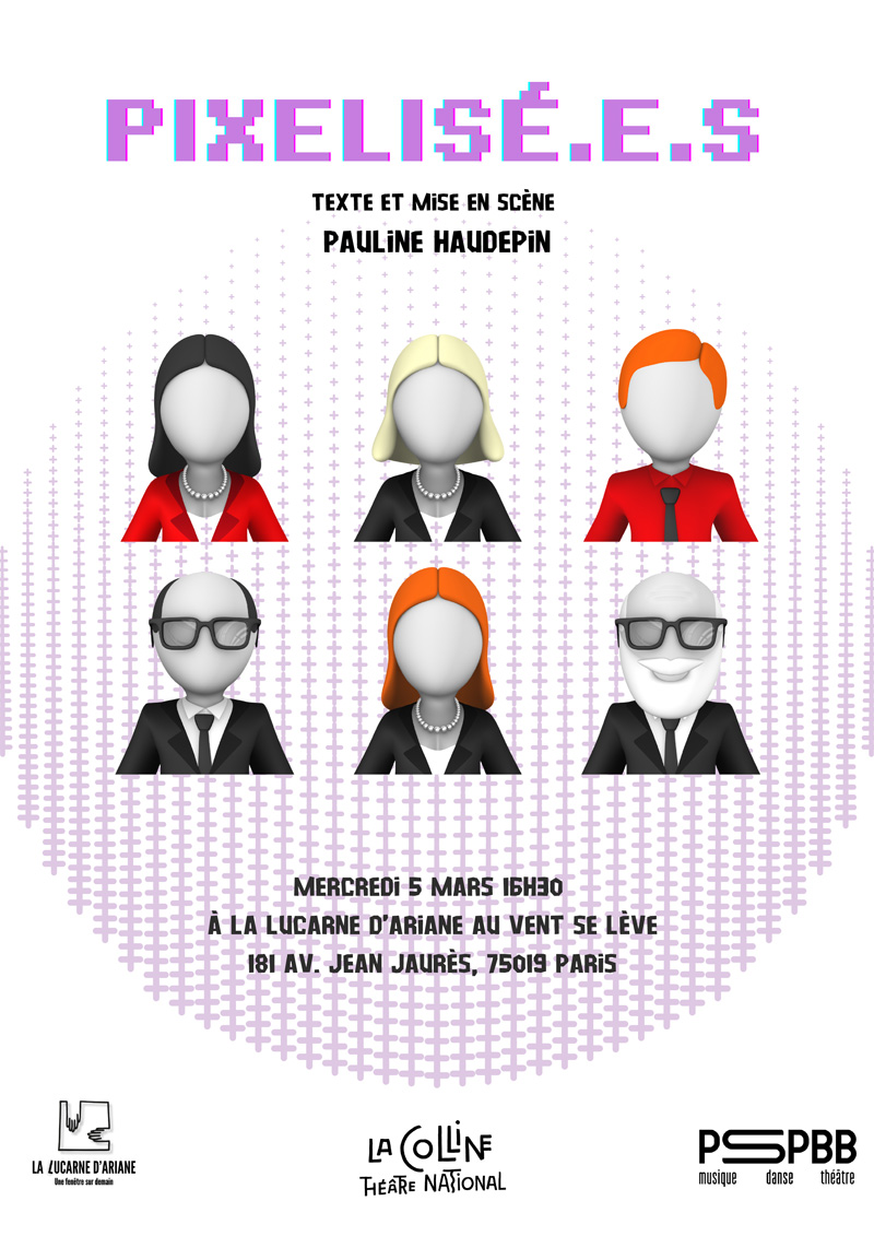 affiche du spectacle Pixelisé.e.s de Pauline Haudepin