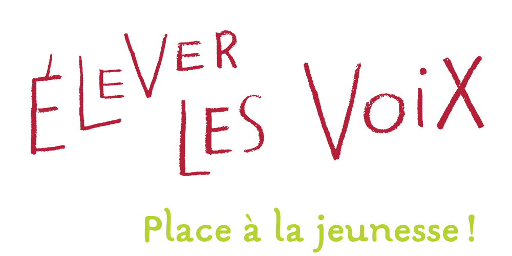 élever les voix - place à la jeunesse !